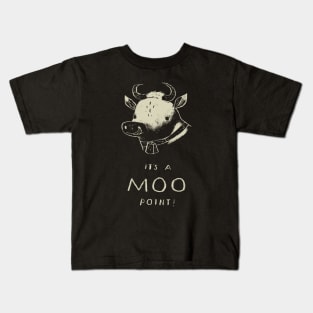 its a MOO point! cow pun T-shirt Kids T-Shirt